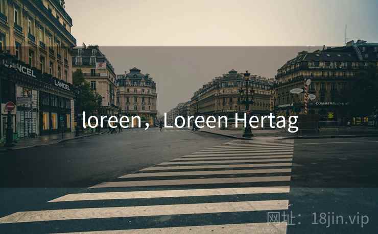 loreen,Loreen Hertag