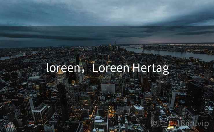loreen,Loreen Hertag